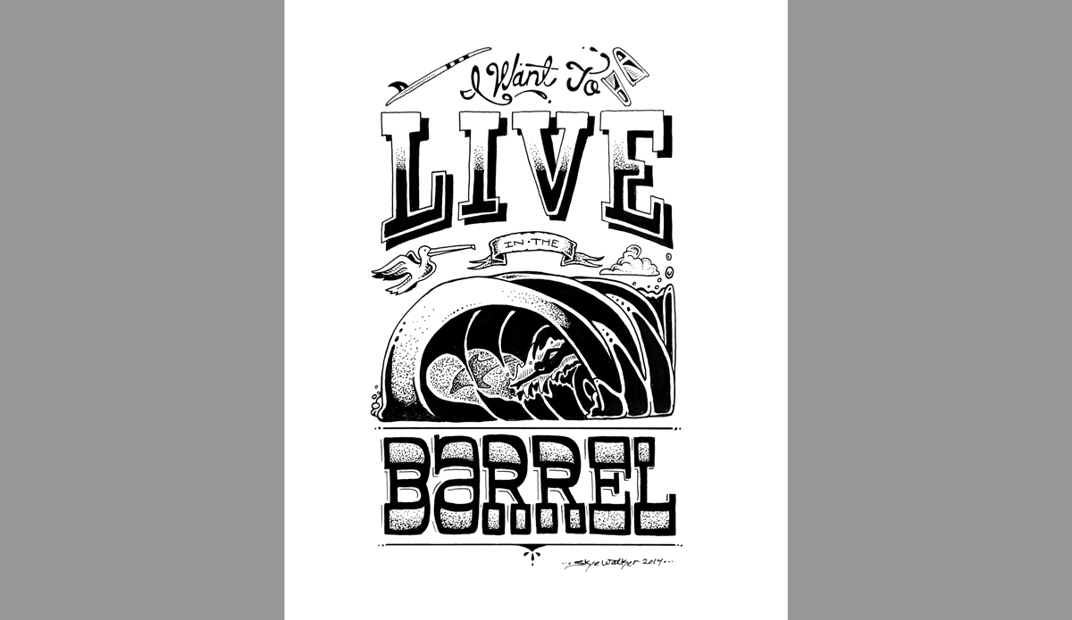 Live in Barrel, Ink on Bristol Board, 8” x10” Photo: <a href=\"https://www.skyewalkerart.com/\">Skye Walker</a>