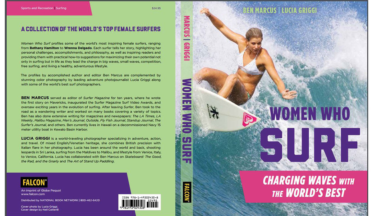 Publisher chose the cover shot. Lucia Griggi’s lovely surf shot of Rosy Hodge who is lovely, but I don’t think this cover does justice to the gravitas of the photos and stories inside. All of the women in Women Who Surf have paid their dues: Attacked by sharks, nearly dying at Teahupoo and Nazare, broken homes, broken hearts, broken boards, broken heads. This book is not light reading, but it is positive because all of these women surfers - and some of the photographers - are survivors. Tough broads. Talented. Proud. Photo: Lucia Griggi.