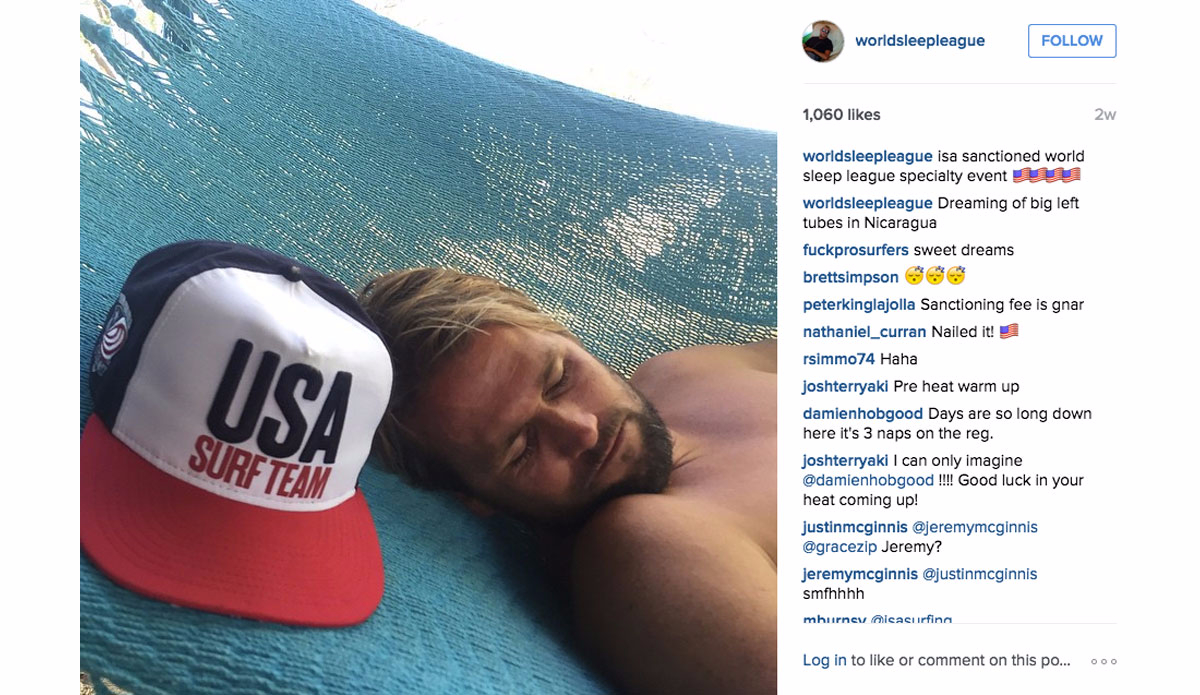 Damo representing the US of A down in Nicaragua for the ISA World Surfing Games; world still thinks Americans are lazy. Photo: <a href=\"https://instagram.com/worldsleepleague/\">Instagram@worldsleepleague</a>