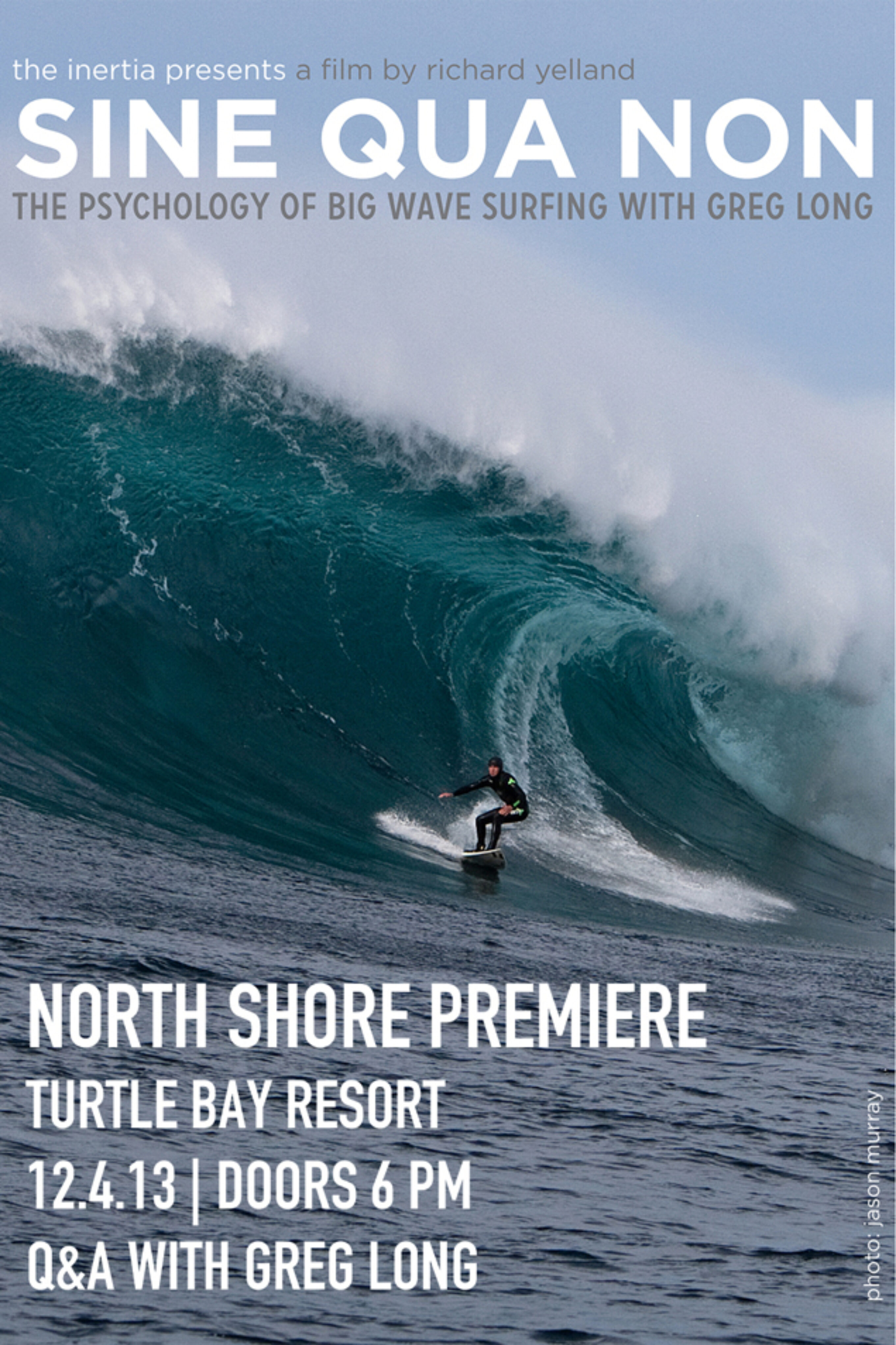 Sine Qua Non: Greg Long Film Premiere at Turtle Bay