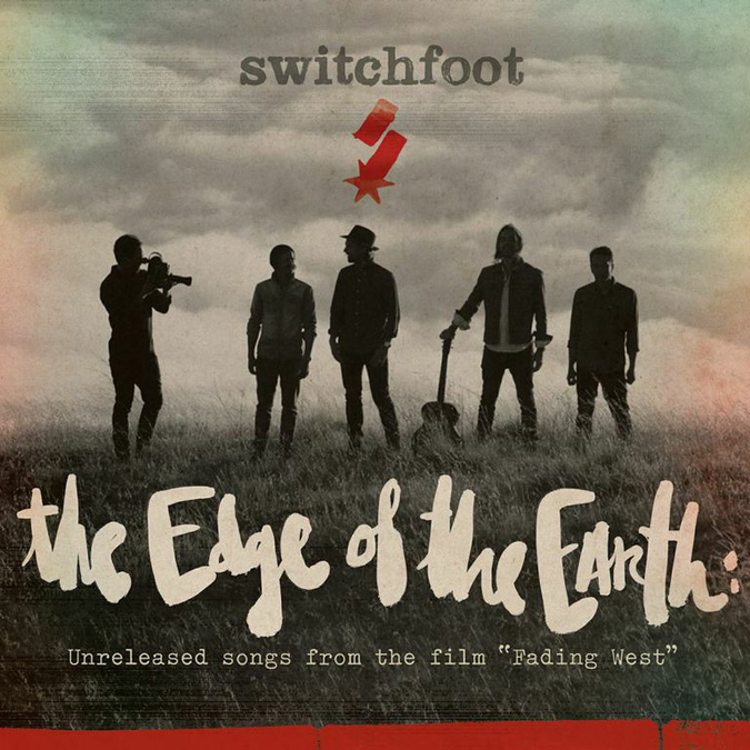 Switchfoot is proud to present The Edge of the Earth EP.
