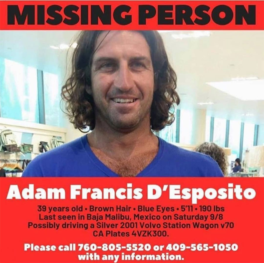 Adam Francis Kennedy D'Esposito was last seen in Rosarito on September 8th.