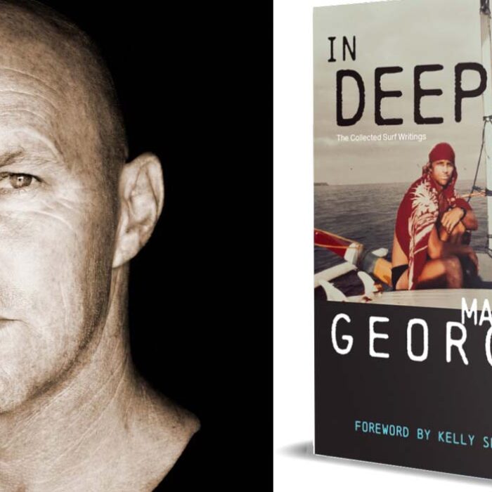 Excerpts From the New Book 'In Deep: The Collected Surf Writings of Matt George'