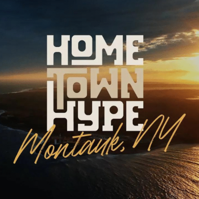HOMETOWN HYPE: Montauk